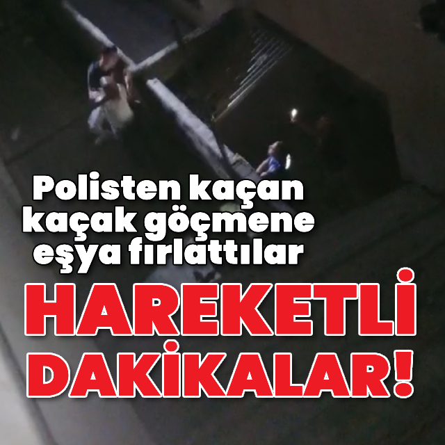 Polisten kaçan kaçak göçmene eşya fırlattılar
