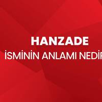 Hanzade isminin anlamı nedir?