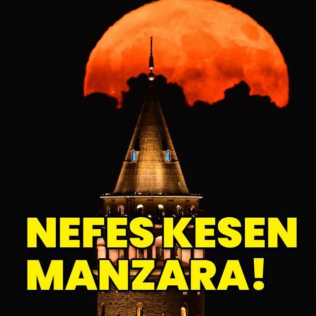 Nefes kesen Dolunay manzaraları!