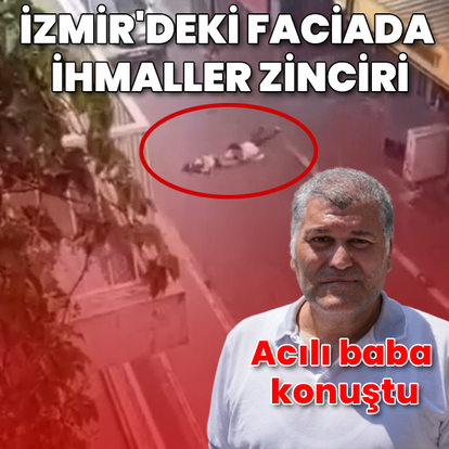 İzmir'deki elektrik akımı faciasında ihmaller zinciri