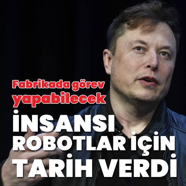 Elon Musk, insansı robotlar için tarih verdi