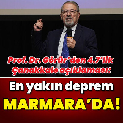 Prof. Dr. Naci Görür: En yakın deprem Marmara'da!