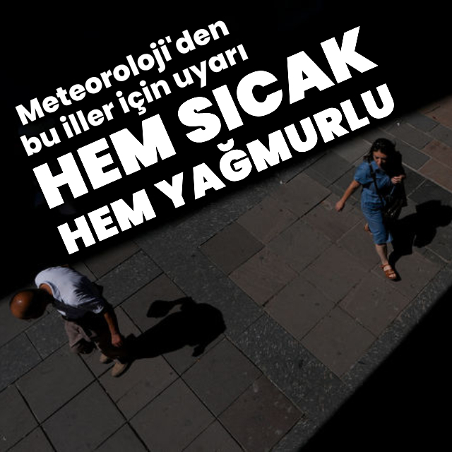 Yüksek sıcaklıklar devam ederken bu bölgelerde yağmur var