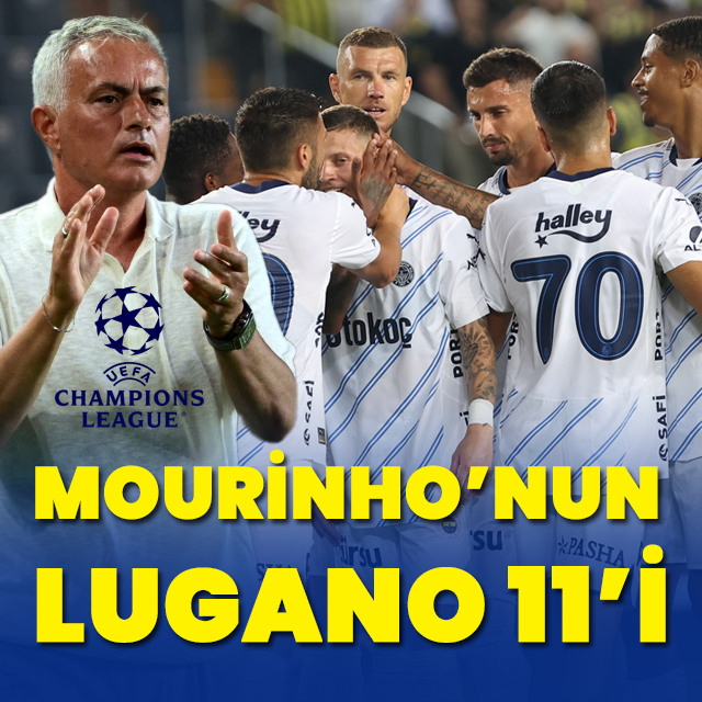İşte Mourinho'nun Lugano 11'i!