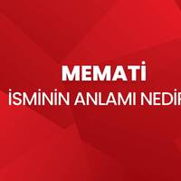 Memati isminin anlamı nedir?