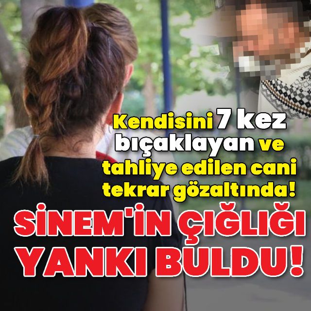 Sinem'in çığlığı yankı buldu!