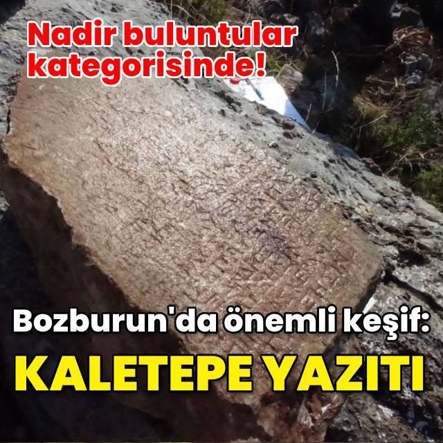 Bozburun'da önemli keşif: Kaletepe Yazıtı