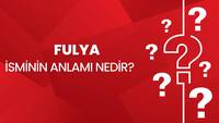 Fulya isminin anlamı nedir?