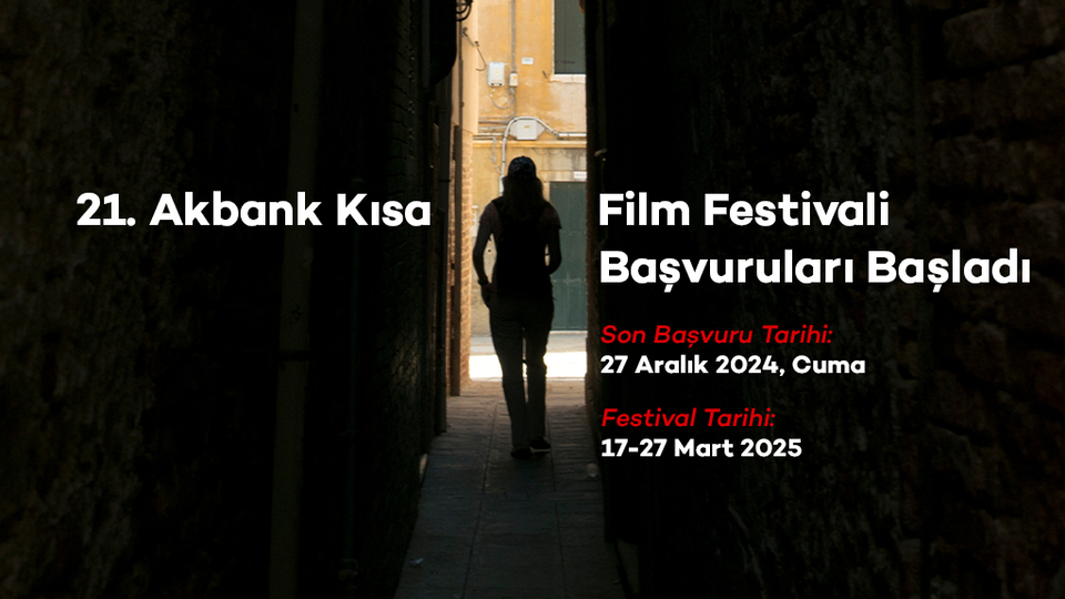 Akbank Kısa Film Festivali başvuru zamanı