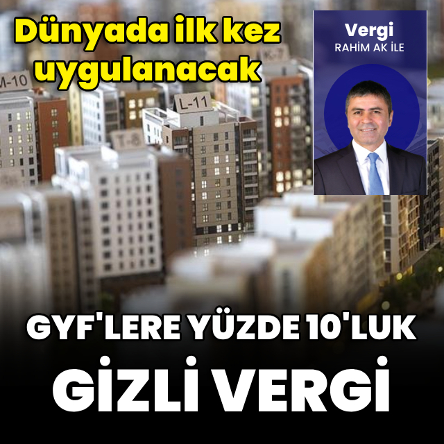 GYF'lere yüzde 10 gizli vergi