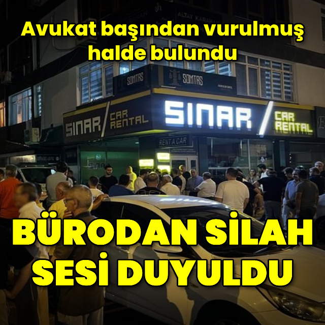Bürosundan silah sesi gelen avukat ölü bulundu