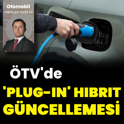 ÖTV'ye plug-in hibrit güncelleme