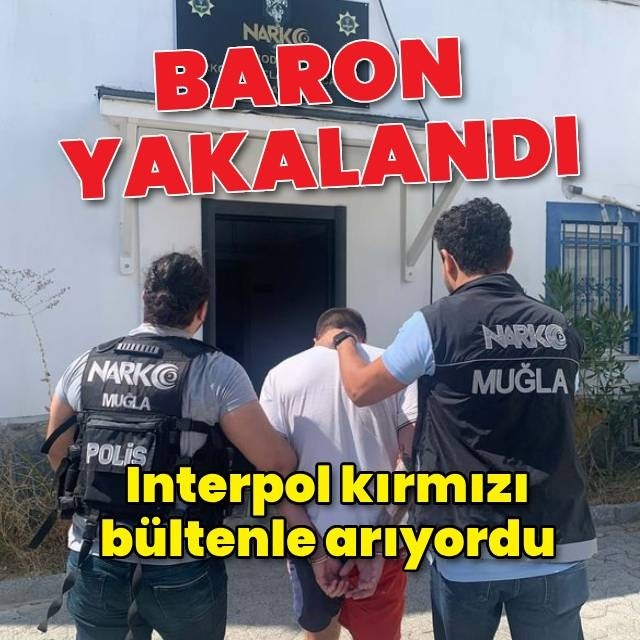 Uyuşturucu baronu yakalandı