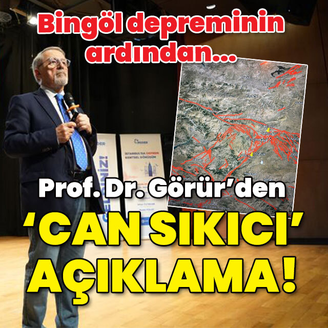 Prof. Dr. Görür'den Bingöl yorumu... "Küçük ama yeri can sıkıcı!"