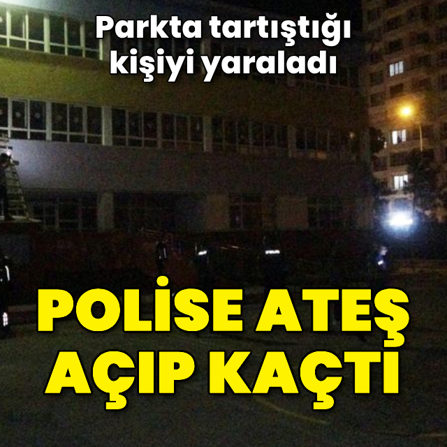 Tartıştığı kişiyi yaraladı! Polise ateş açıp, kaçtı