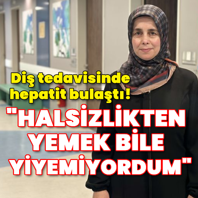 Diş tedavisinde hepatit bulaştı!