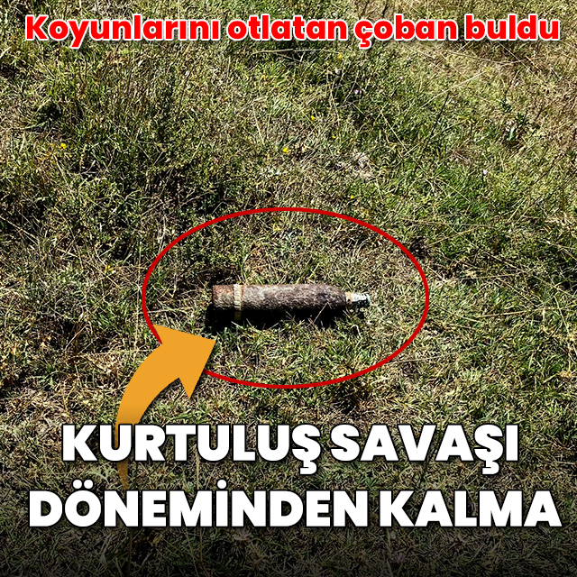 Tarlada, Kurtuluş Savaşı'ndan kalma patlamamış top mermisi bulundu