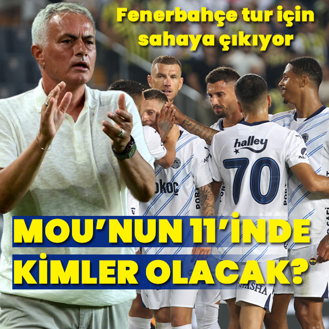 Fenerbahçe tur için sahaya çıkacak!