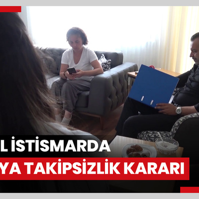 Cinsel istismarda babaya takipsizlik kararı: Görgü tanığı yok