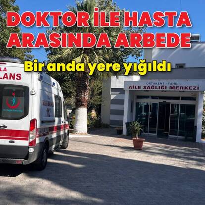 Doktor ile hasta arasında arbede! Kalp krizi geçirdi