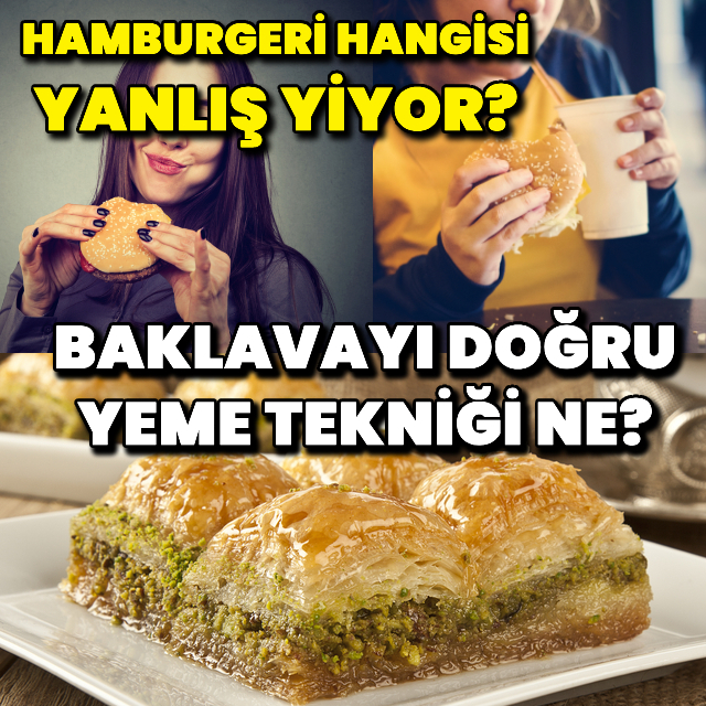 Hangi yiyeceğin nasıl yeneceğini biliyor musunuz?