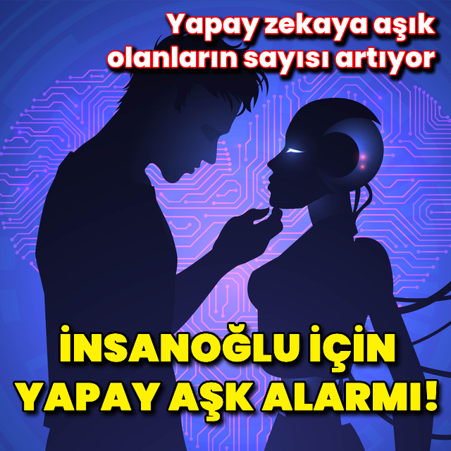 İnsanoğlu için yapay "aşk" alarmı!