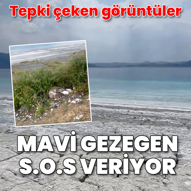 Salda Gölü'nde tepki çeken görüntüler: "Mavi gezegen S.O.S veriyor"