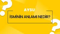 Aysu isminin anlamı nedir?