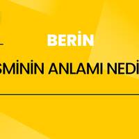 Berin isminin anlamı nedir?