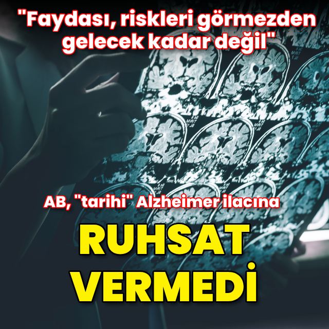 AB, "tarihi" Alzheimer ilacına ruhsat vermedi