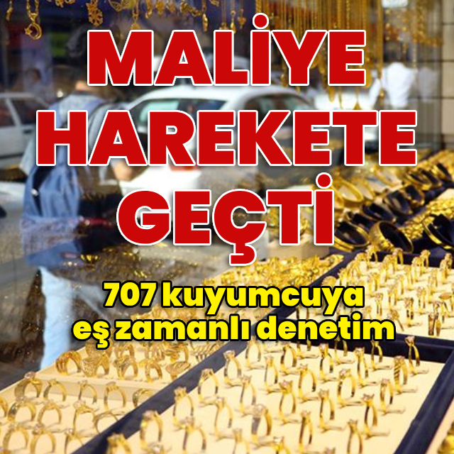 707 kuyumcuya eş zamanlı denetim