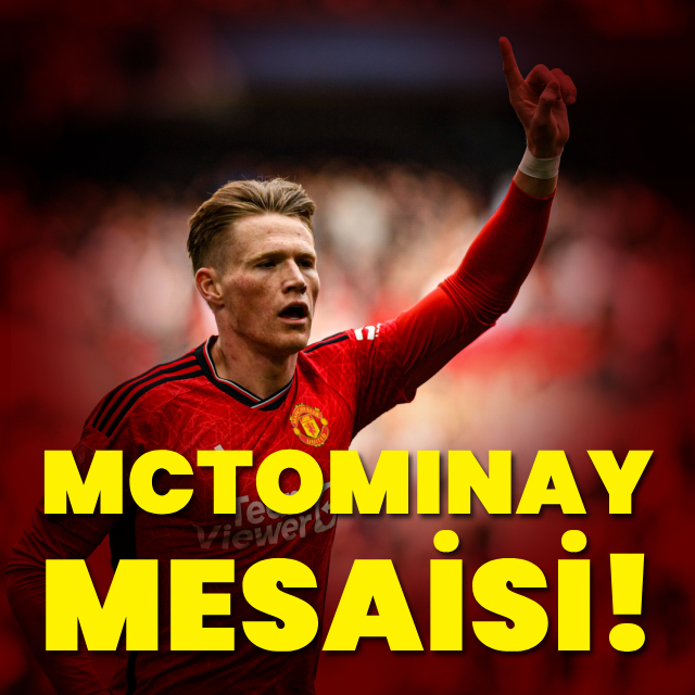 McTominay mesaisi!