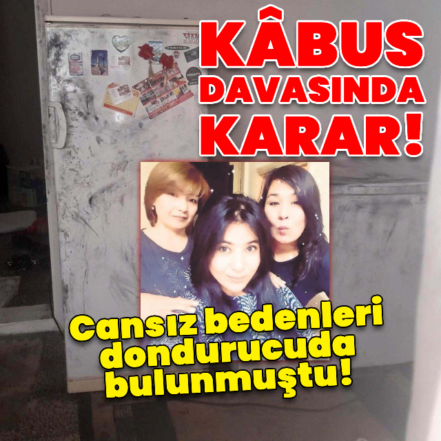 Kâbus davasında karar çıktı!