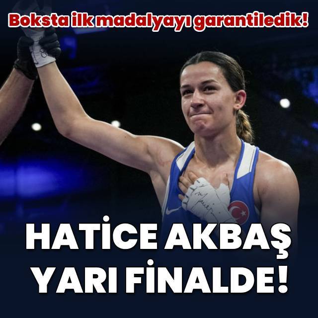 Hatice Akbaş yarı finalde!