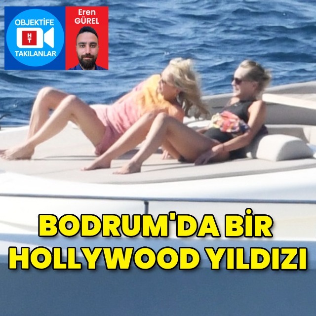 Bodrum'da bir Hollywood yıldızı