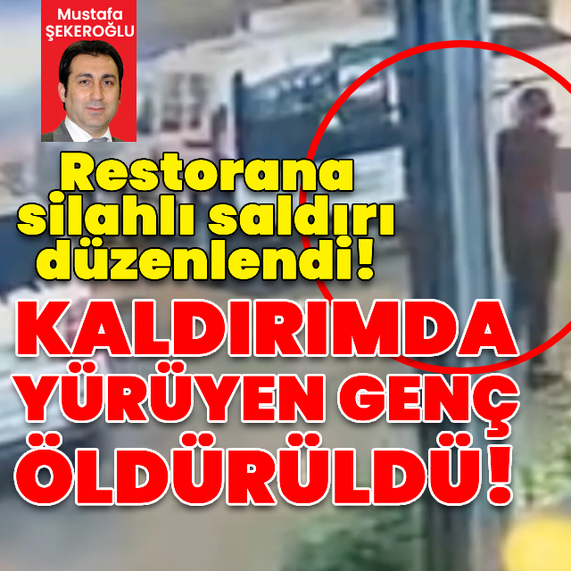 Restorana silahlı saldırı düzenlendi!