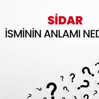 Sidar isminin anlamı nedir?