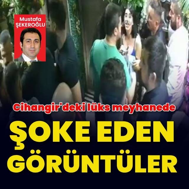 Cihangir'deki lüks meyhanede şoke eden görüntüler