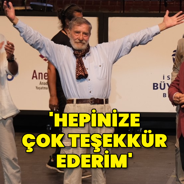 'Hepinize çok teşekkür ediyorum'