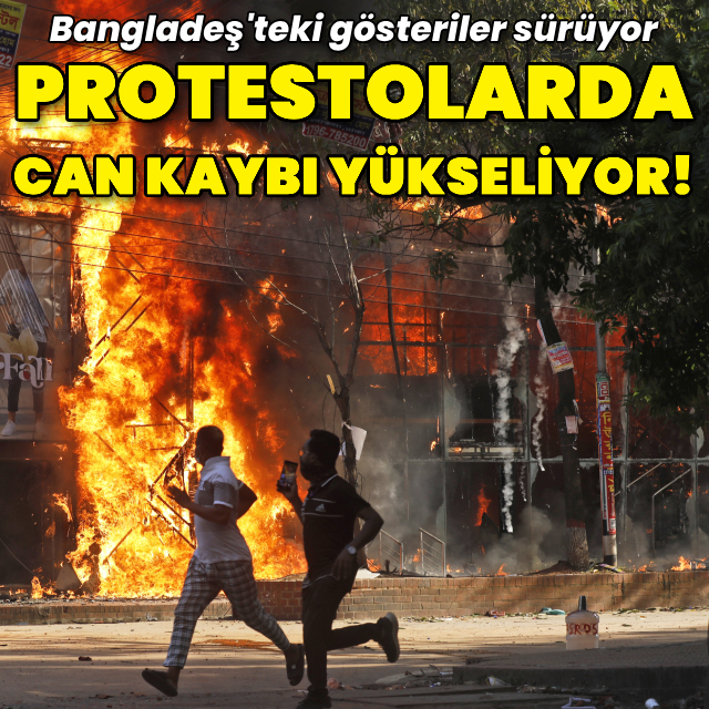 Bangladeş'teki protestolarda can kaybı yükseliyor!