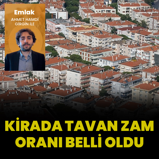 Kirada tavan zam oranı belli oldu