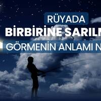 Rüyada Sarılmak Ne Anlama Gelir?