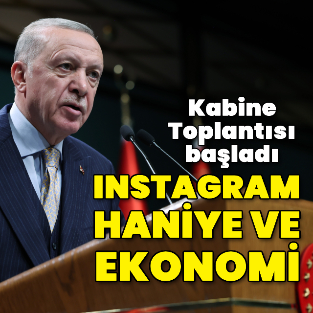 Kabine Toplantısı bitti! Instagram, Haniye suikastı ve ekonomi masada