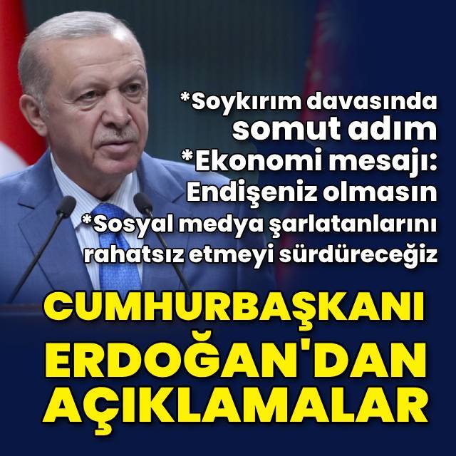 Cumhurbaşkanı Erdoğan'dan açıklamalar