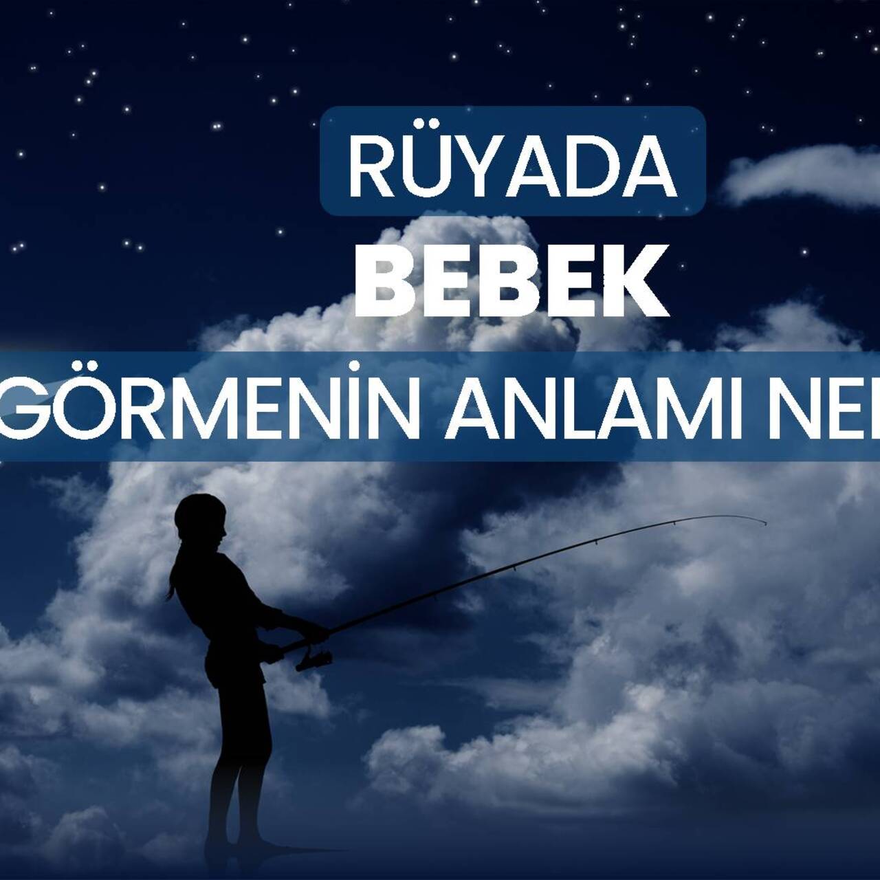 Rüyada bebek görmek ne anlama gelir?