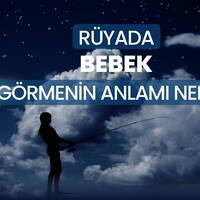 Rüyada bebek görmek ne anlama gelir?