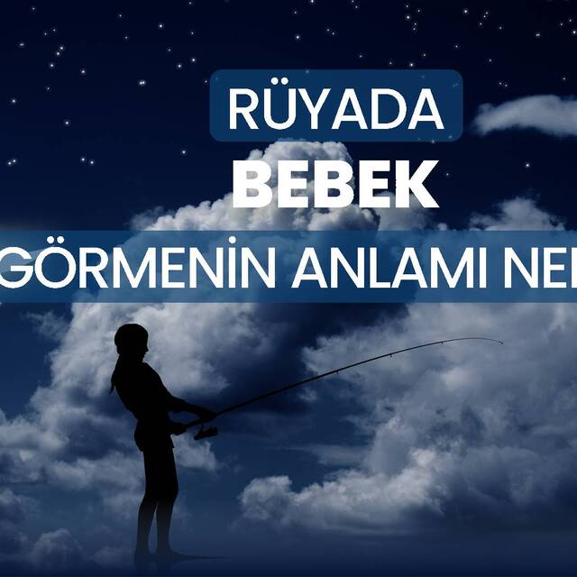 Rüyada bebek görmek ne anlama gelir?