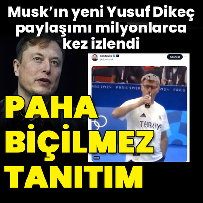 Musk'tan bir Yusuf Dikeç paylaşımı daha