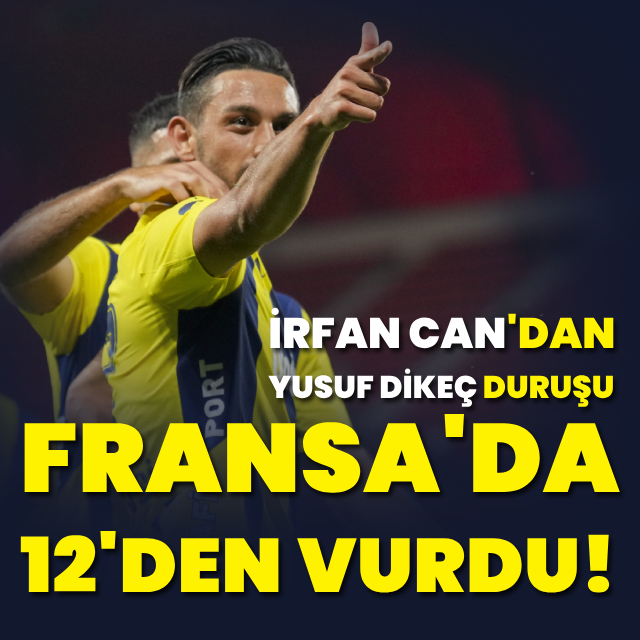 Fransa'da 12'den vurdu!