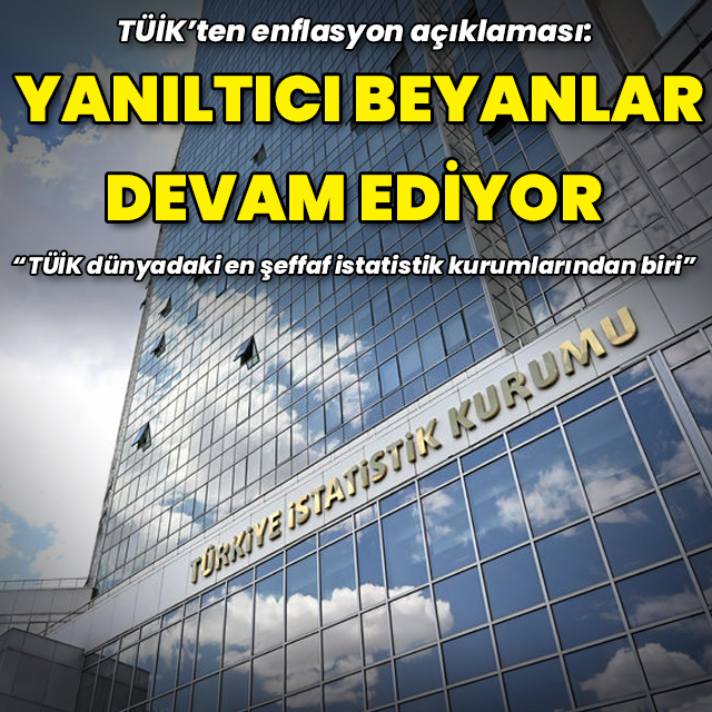 TÜİK'ten enflasyon açıklaması: Manipülasyon yapılıyor
